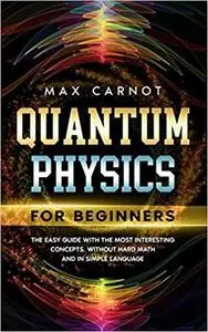 Quantum Physics for Beginners