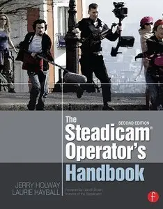 The Steadicam® Operator's Handbook (repost)
