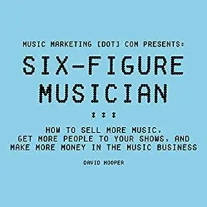 Six-Figure Musician [Audiobook]