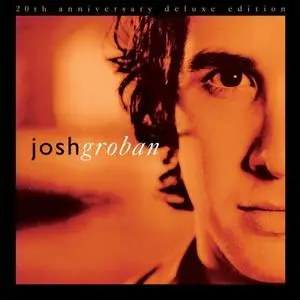 Josh Groban - Closer (20th Anniversary Deluxe Edition) (2023)