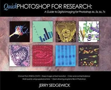 Quick Photoshop for Research: A Guide to Digital Imaging for Photoshop 4x, 5x, 6x, 7x