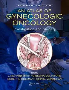 An Atlas of Gynecologic Oncology: Investigation and Surgery, 4th Edition