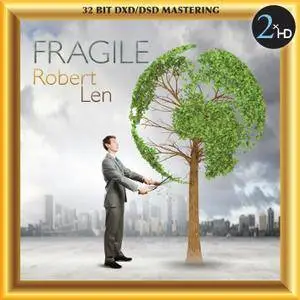 Robert Len - Fragile (2014) [DSD64 + Hi-Res FLAC]