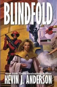 «Blindfold» by Kevin J.Anderson