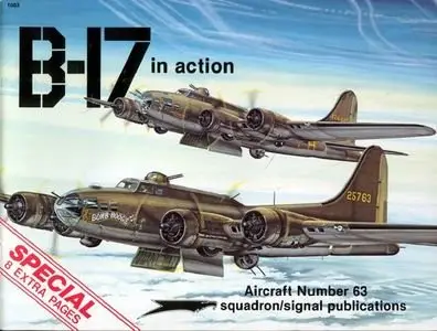 B-17 in Action (Squadron Signal 1063) (Repost)