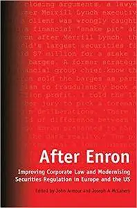 After Enron: Improving Corporate Law and Modernising Securities Regulation in Europe and the US (Repost)