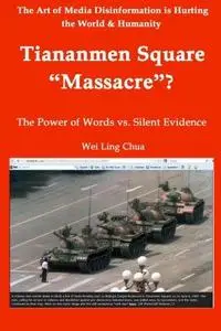 Tiananmen Square “Massacre”? The Power of Words vs. Silent Evidence
