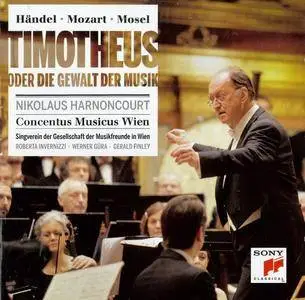 Concentus Musicus Wien, Nikolaus Harnoncourt – Handel, Mozart, Mosel: Timotheus oder die Gewalt der Musik (2013)