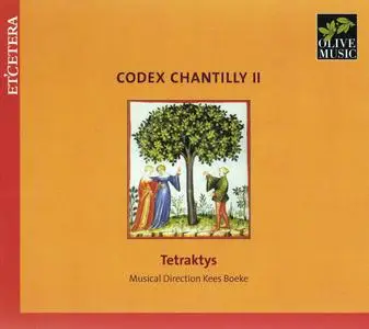 Tetraktys - Codex Chantilly, Vol. 2 (2008) {Olive--Et'cetera KTC 1905}