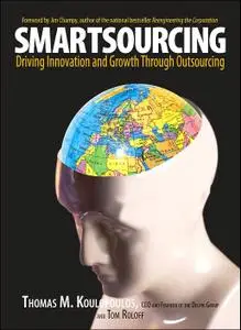 Smartsourcing: Driving Innovation and Growth Through Outsourcing