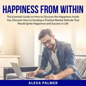 «Happiness From Within» by Alexa Palmer