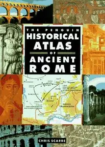 The Penguin Historical Atlas of Ancient Rome 