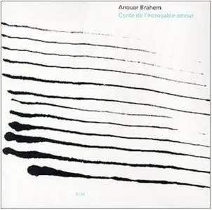 Anouar Brahem: Conte de L'incroyable Amour