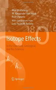 Isotope Effects: in the Chemical, Geological, and Bio Sciences by W. Alexander Van Hook
