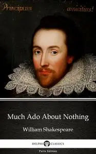 «Much Ado About Nothing by William Shakespeare (Illustrated)» by William Shakespeare
