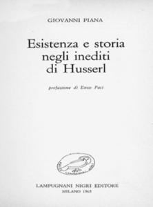 Giovanni Piana - Esistenza e storia negli inediti di Husserl 