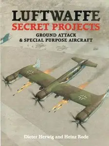 Luftwaffe Secret Projects: Ground Attack & Special Purpose Aircraft (Repost)
