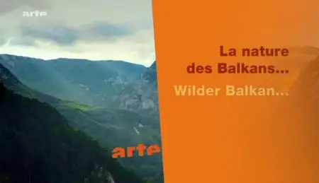 (Arte) La nature des Balkans (2011){Re-UP}