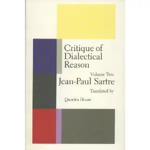 Critique of Dialectical Reason, Vol. 2: The Intelligibility of History (repost)