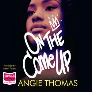 «On the Come Up» by Angie Thomas