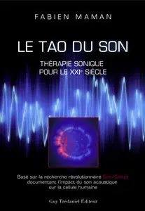 Fabien Maman - Le Tao du Son : Thérapie sonique pour le XXIe siècle
