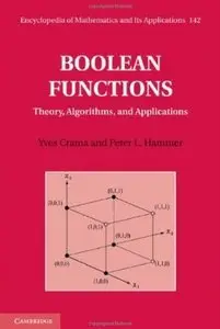 Boolean Functions: Theory, Algorithms, and Applications (repost)