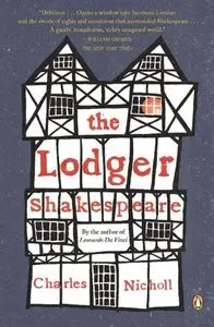 The Lodger Shakespeare: His Life on Silver Street (repost)