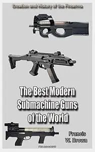 The Best Samples of Modern Submachine Guns of the World Part 1