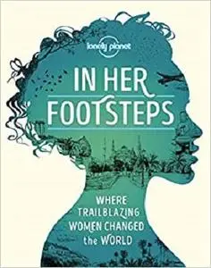 In Her Footsteps (Lonely Planet)