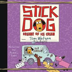 «Stick Dog Dreams of Ice Cream» by Tom Watson