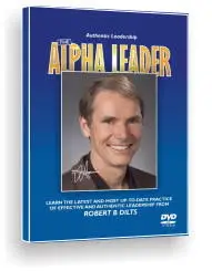 Robert Dilts - Authentic Leadership: The Alpha Leader