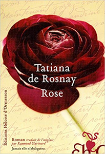 Rose - Tatiana de Rosnay (Repost)