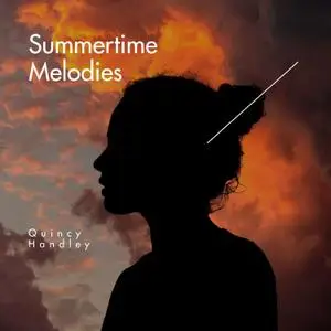 Quincy Handley - Summertime Melodies (2021) [Official Digital Download]