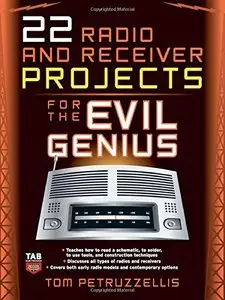 22 Radio and Receiver Projects for the Evil Genius by Thomas Petruzzellis [Repost]