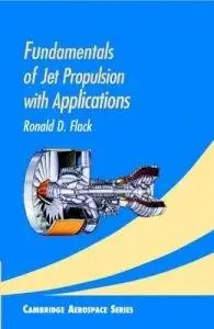 Fundamentals of Jet Propulsion with Applications (repost)