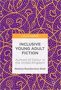 Inclusive Young Adult Fiction: Authors of Colour in the United Kingdom