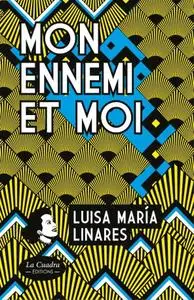 Luisa María Linares, "Mon ennemi et moi"