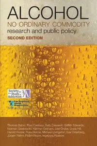 Alcohol: No Ordinary Commodity: Research and Public Policy