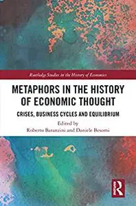 Metaphors in the History of Economic Thought: Crises, Business Cycles and Equilibrium