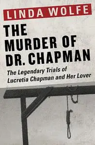 «The Murder of Dr. Chapman» by Linda Wolfe