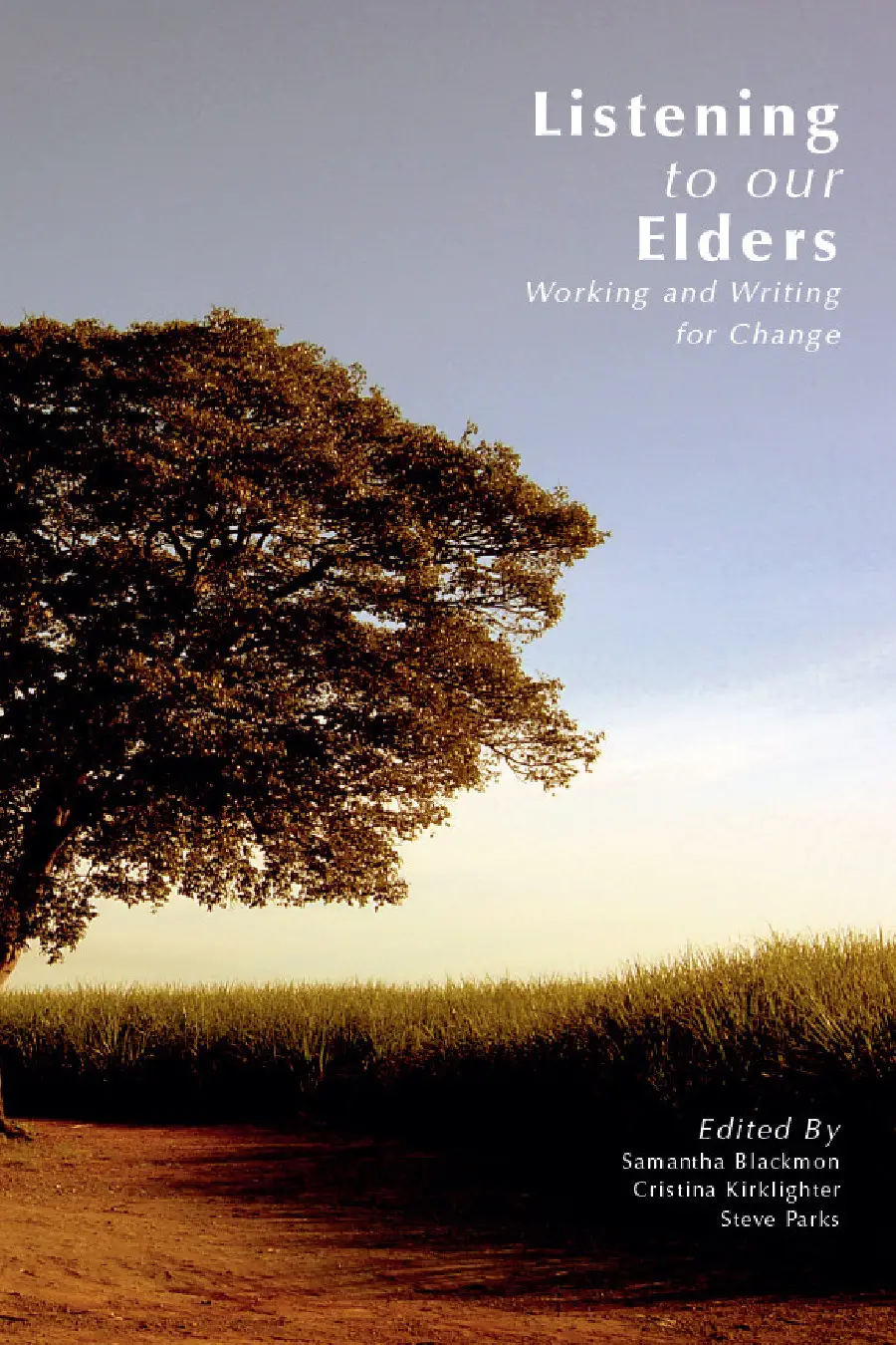 Listening to Our Elders: Working and Writing for Change