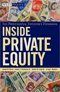 Inside Private Equity: The Professional Investor's Handbook (repost)