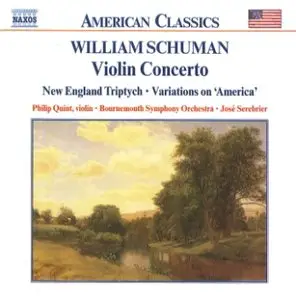 William Schuman - Violin Concerto, New England Triptych (Quint, Bournemouth Symphony, Serebrier) [repost]