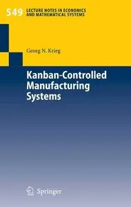 Kanban-Controlled Manufacturing Systems by Georg Krieg [Repost]