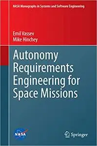 Autonomy Requirements Engineering for Space Missions