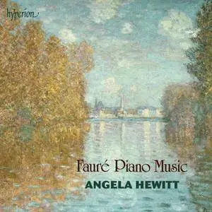 Angela Hewitt - Faure: Piano Music (2013) [Official Digital Download 24/44]