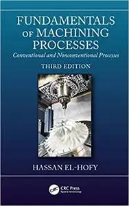 Fundamentals of Machining Processes: Conventional and Nonconventional Processes, 3rd Edition (Instructor Resources)