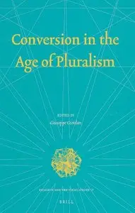 Conversion in the Age of Pluralism (Religion and the Social Order) (repost)