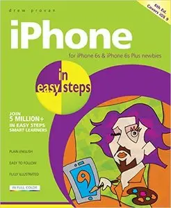 iPhone in easy steps, 6th edition: Covers iOS 9