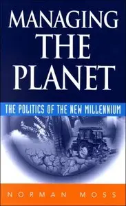 Managing the Planet: The Politics of the New Millennium (repost)